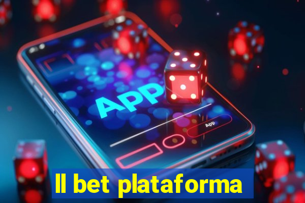 ll bet plataforma